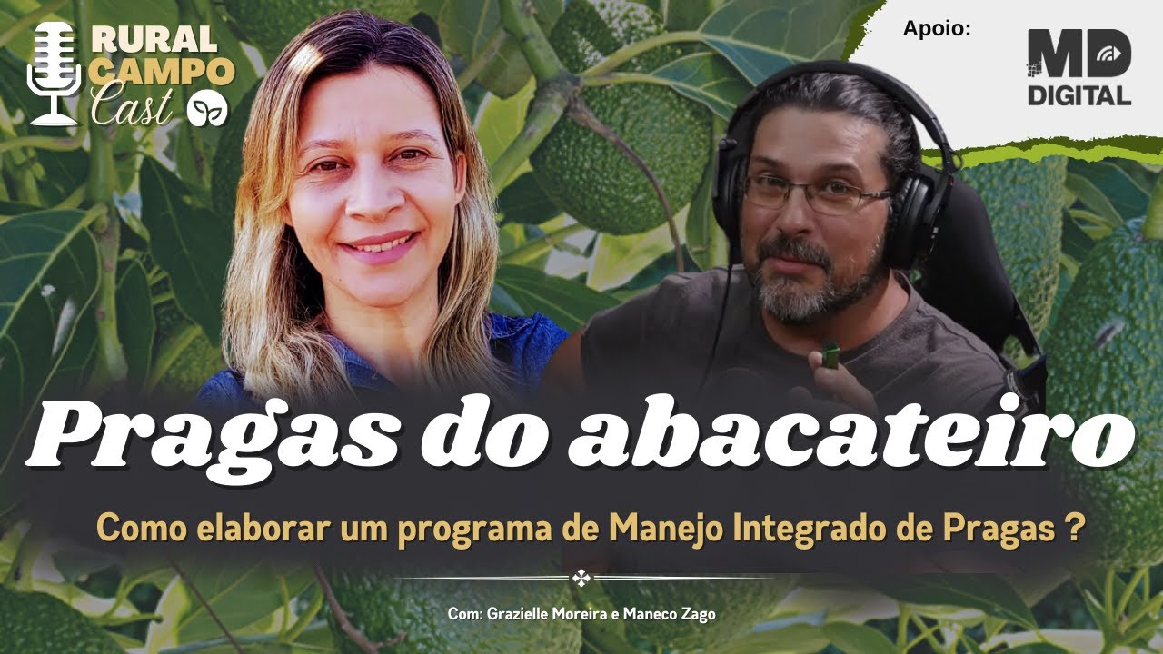 RuralCampoCast 57/ Pragas do abacateiro - Como elaborar um programa de manejo integrado de pragas