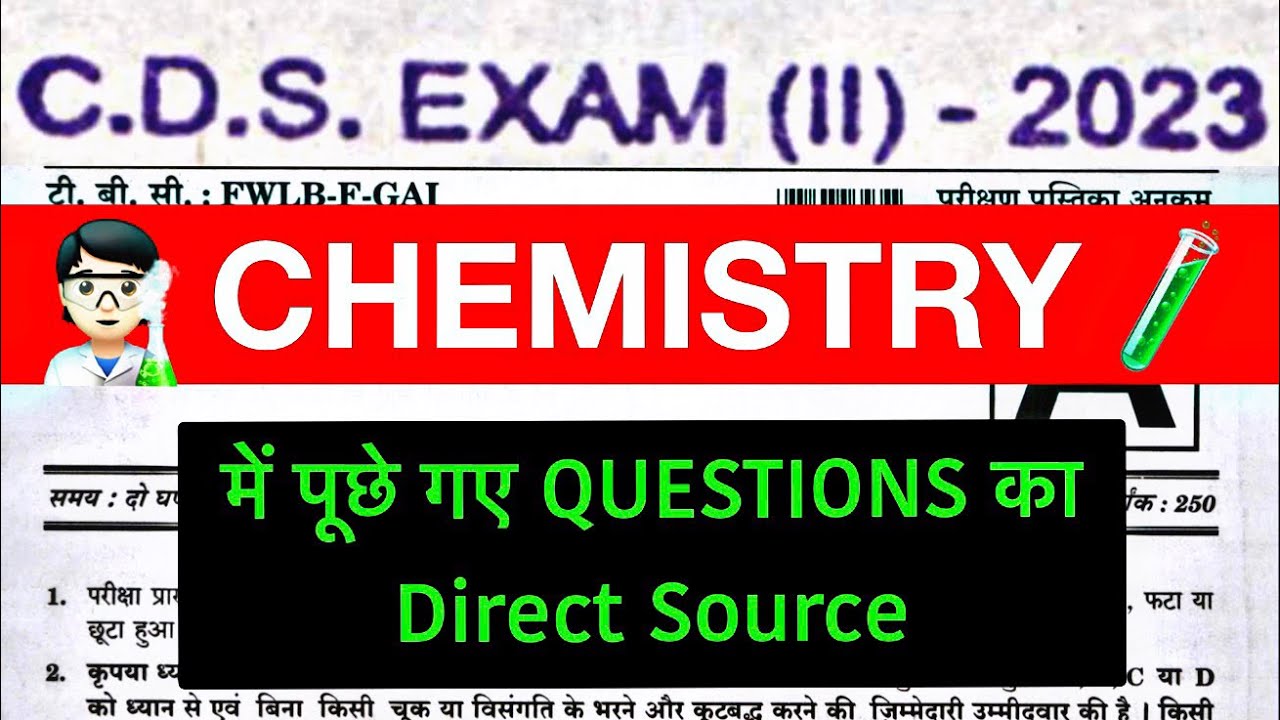 CDS 2 2023: SCIENCE CHEMISTRY Questions with Sources #cds2023  #cds2023science #cds22023  #cdsexam