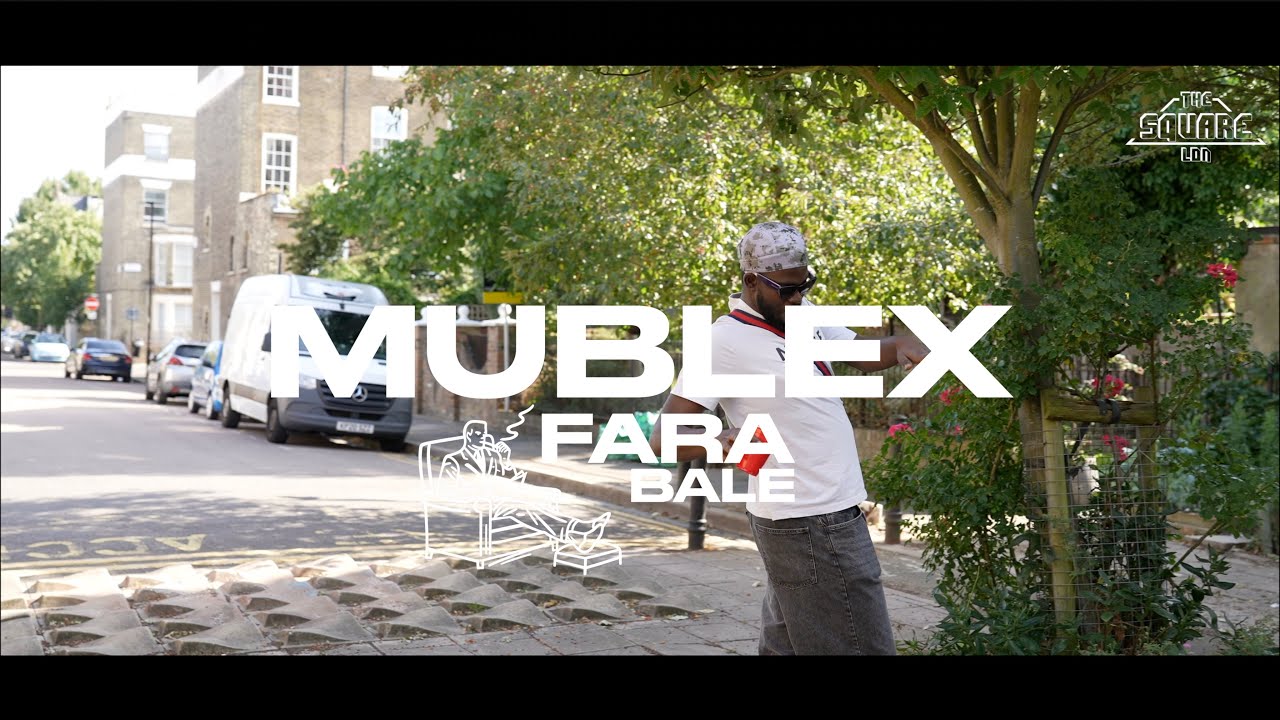 THE SQUARE LDN - MUBLEX - FARA BALE