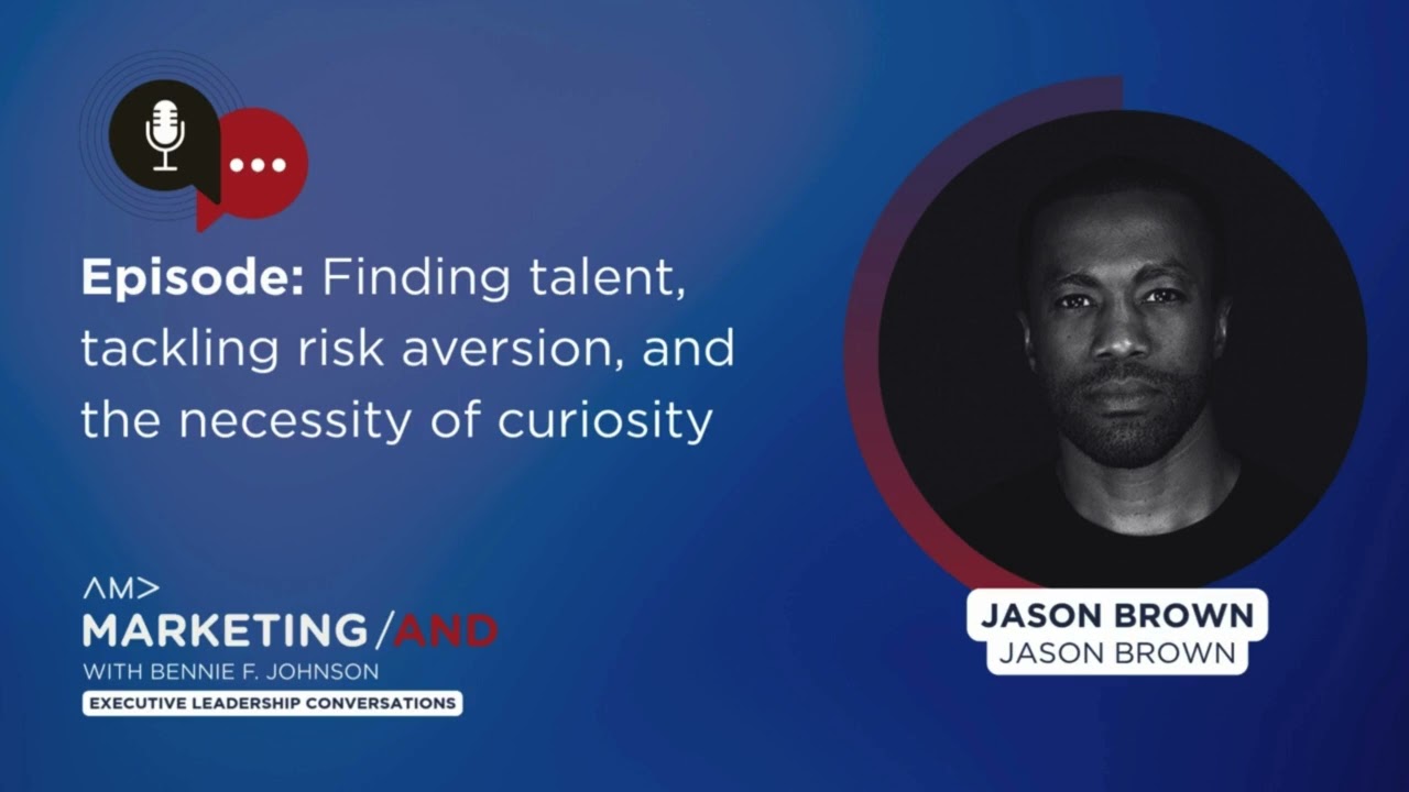 Finding talent, tackling risk aversion, and the necessity of curiosity
