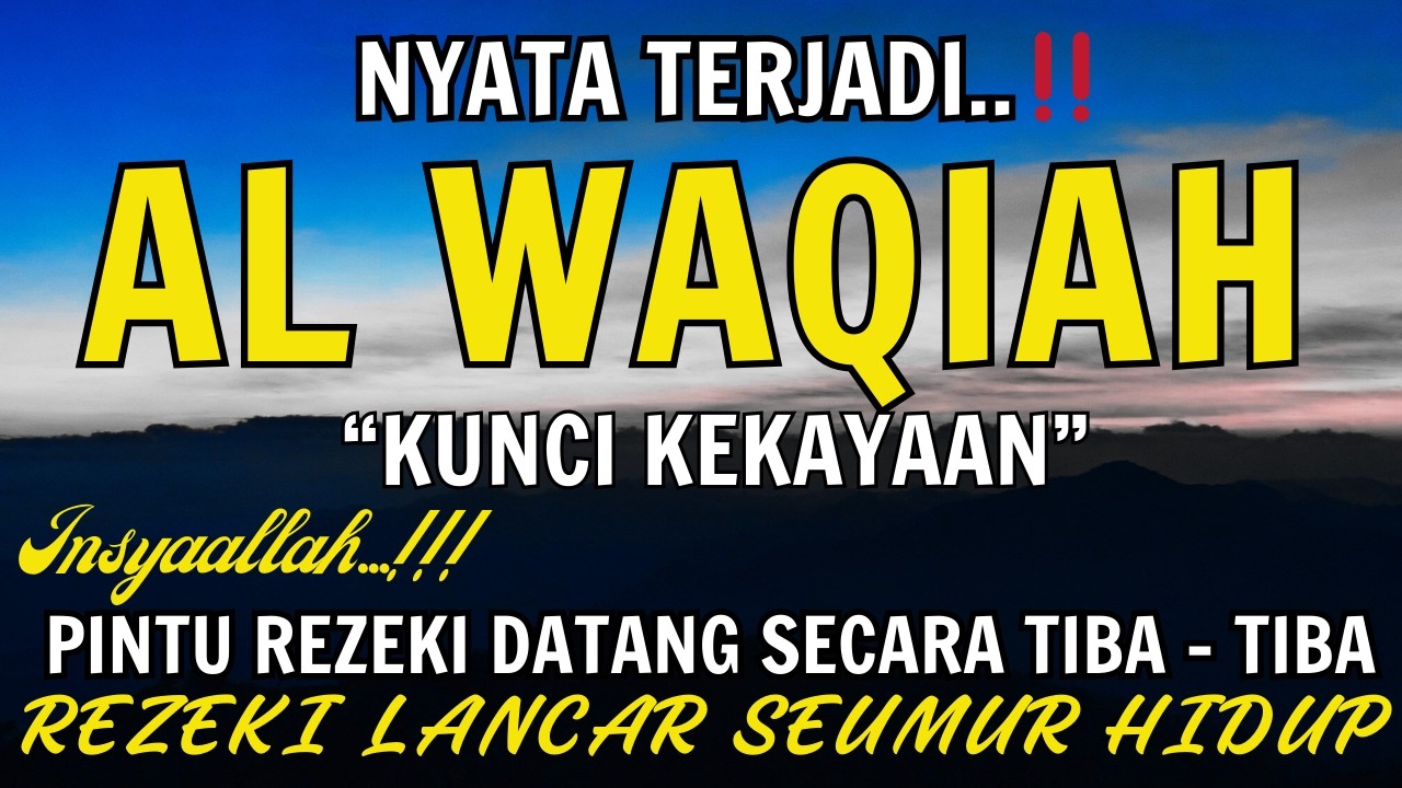 Baca Al WAQIAH 7x,DENGARKAN TERBEBAS HUTANG, REZEKI NGALIR SECARA TIBA TIBA, DOA PEMBUKA REZEKI