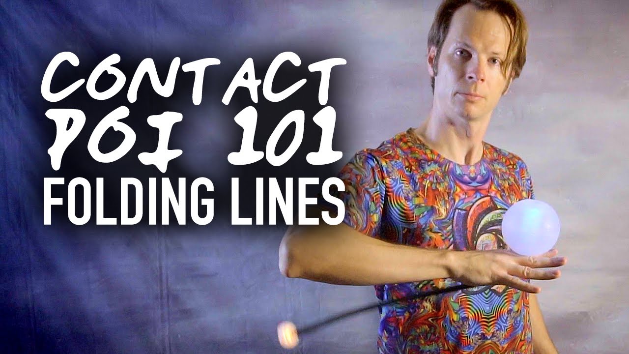 Contact Poi 101: Folding Lines (Intermediate Poi Tutorial)