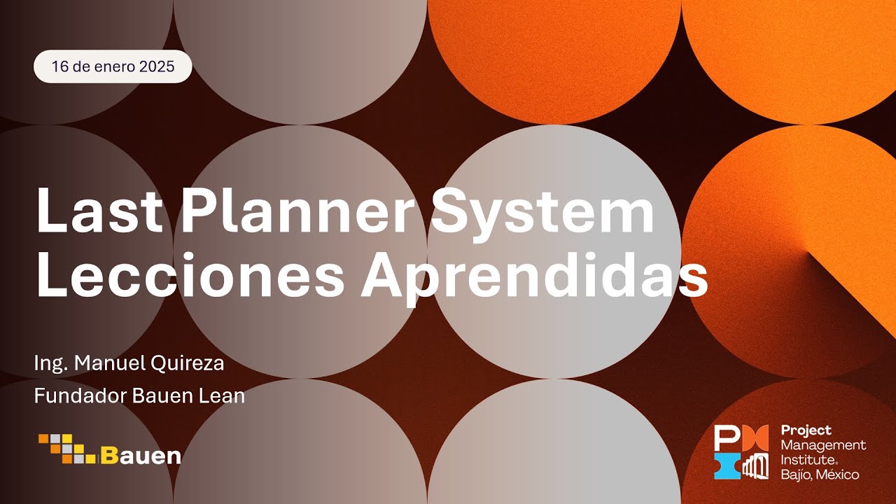 Last Planner System: Lecciones Aprendidas