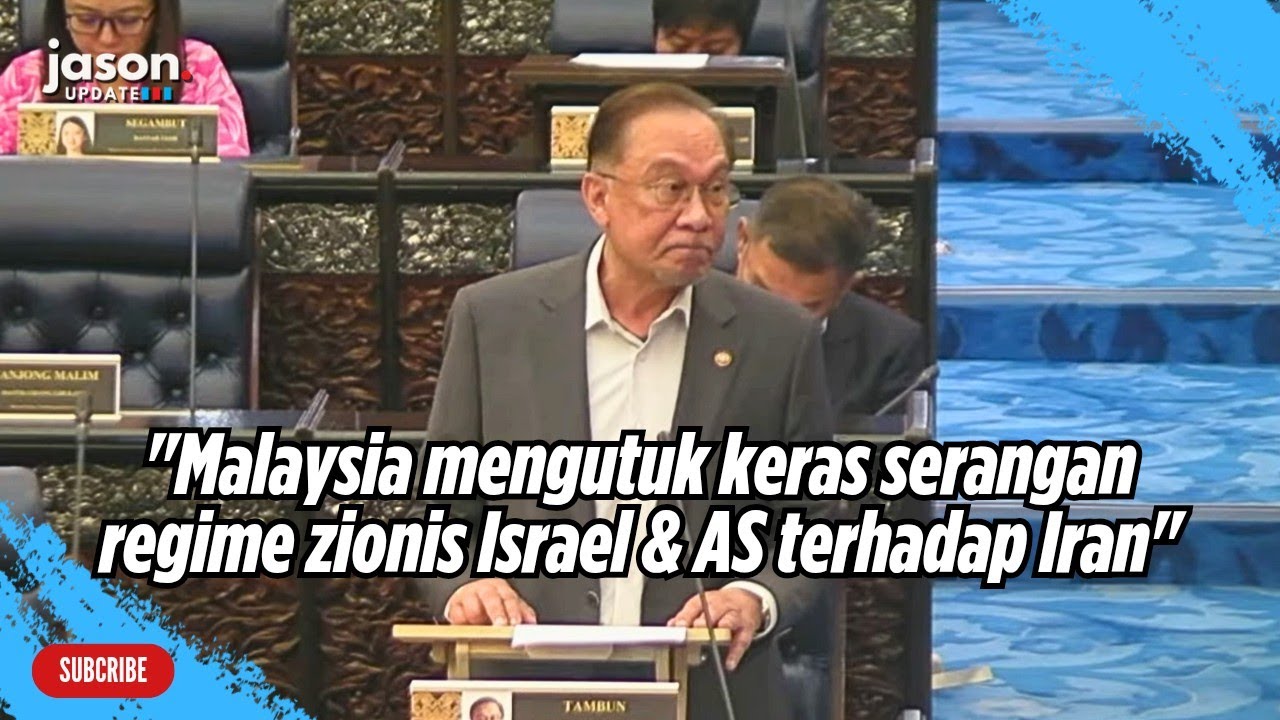 PMX bawa usul tergempar di Parlimen, mengecam serangan kejam Israel dan sekutunya ke atas Iran.
