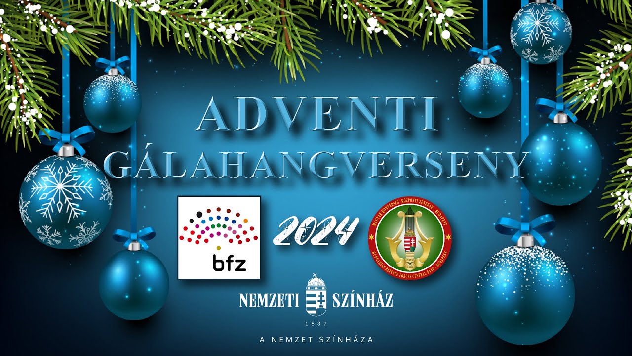 Adventi Gálahangverseny 2024 – Nemzeti Színház