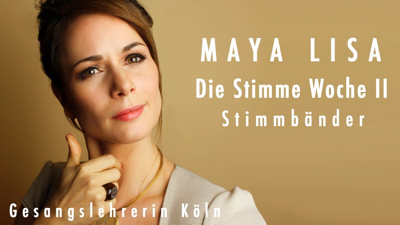 Die Stimme - Woche II - Stimmbänder| Singen | Workshop | Gesangsunterricht | Gesanglehrerin Köln