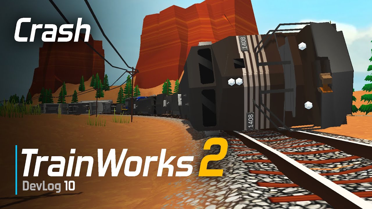 TrainWorks 2 | Train Crash (Prototype), ... | Devlog 10