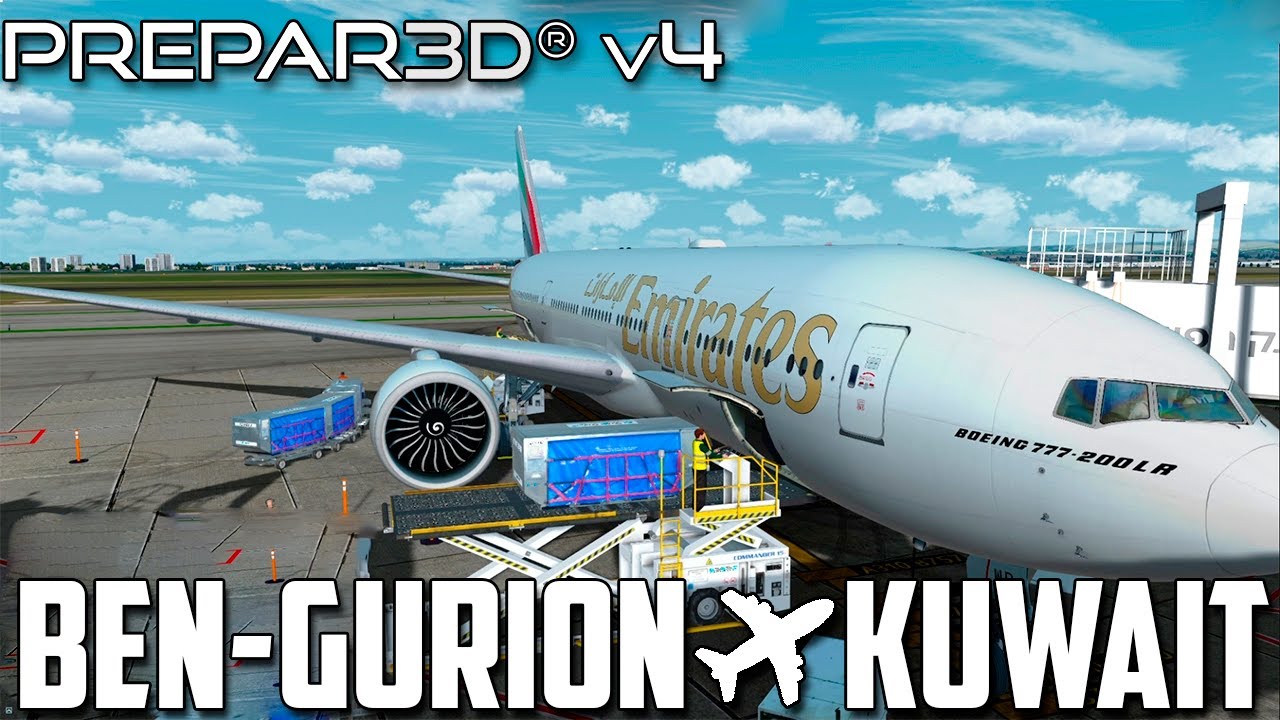 PREPAR3D V4.5 // VUELO CON 777-200LR DE EMIRATES A KUWAI // BEN-GURION  -  KUWAI //