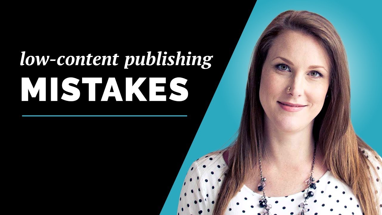 Top 5 Low-Content Publishing Mistakes