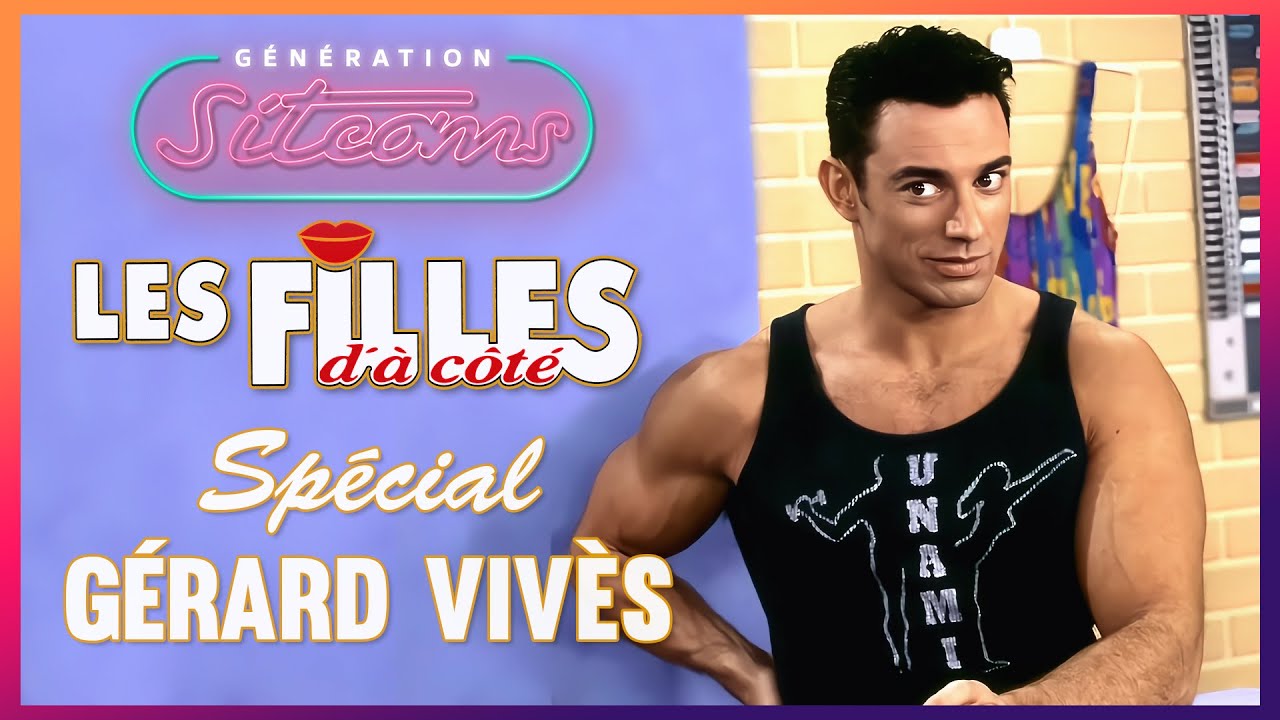 LES FILLES D'À COTÉ - Compilation spéciale Gérard Vivès | 5 ÉPISODES