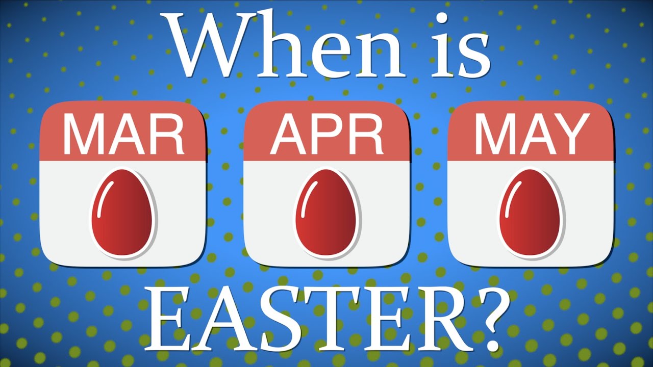 When is Easter?
