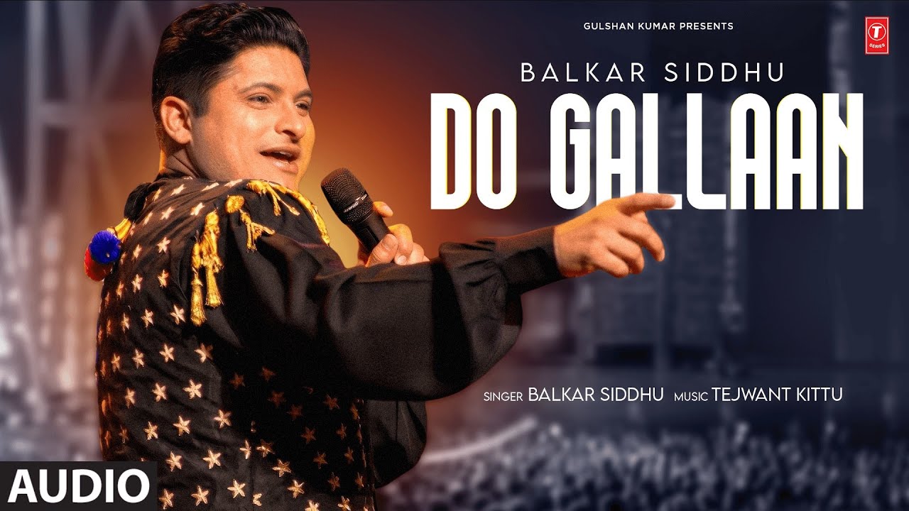 DO GALLAAN (Full Song) | BALKAR SIDHU | Evergreen Punjabi Songs | T - Series Apna Punjab