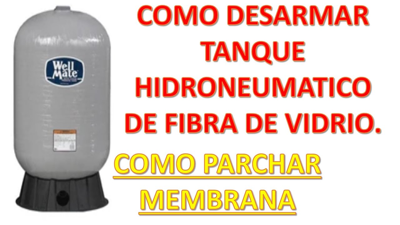 Como sacar y reparar membrana de tanque hidroneumatico de fibra de vidrio