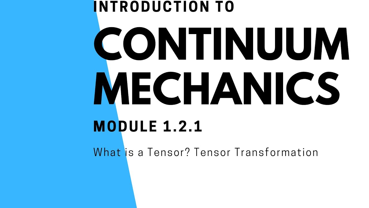 Module 1.2.1 What is a Tensor? Tensor Transformation