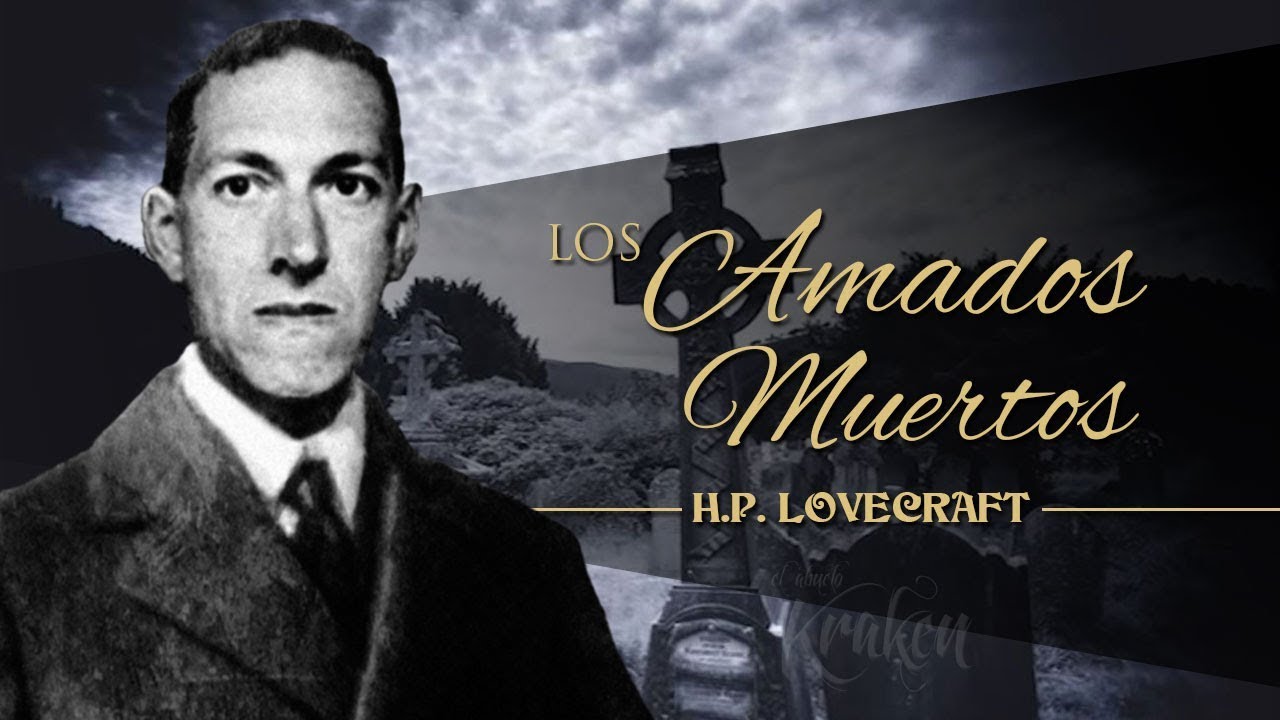 LOS AMADOS MUERTOS, de H. P. LOVECRAFT y C. M. EDDY JR. 🦑