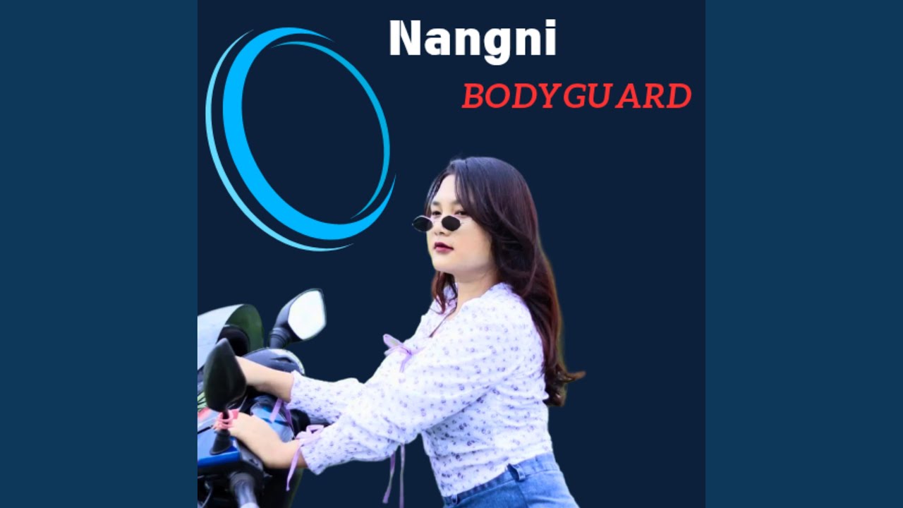 Nangni bodyguard (Freestyle)