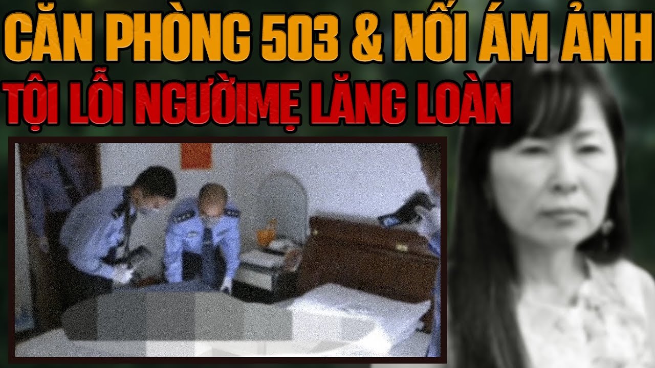 Kỳ Án Trung Quốc: Căn Hộ 503 & Tiếng Đập Mạnh Lúc 8 Giờ Tối