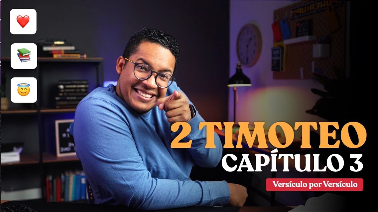 2 Timoteo Capitulo 3 | Estudio de la Biblia Versiculo por Versiculo
