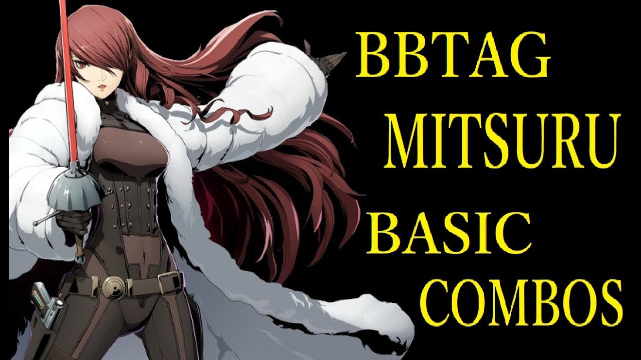 BLAZBLUE CROSS TAG BATTLE MITSURU BASIC COMBOS【BBTAG 美鶴 基礎コンボ】