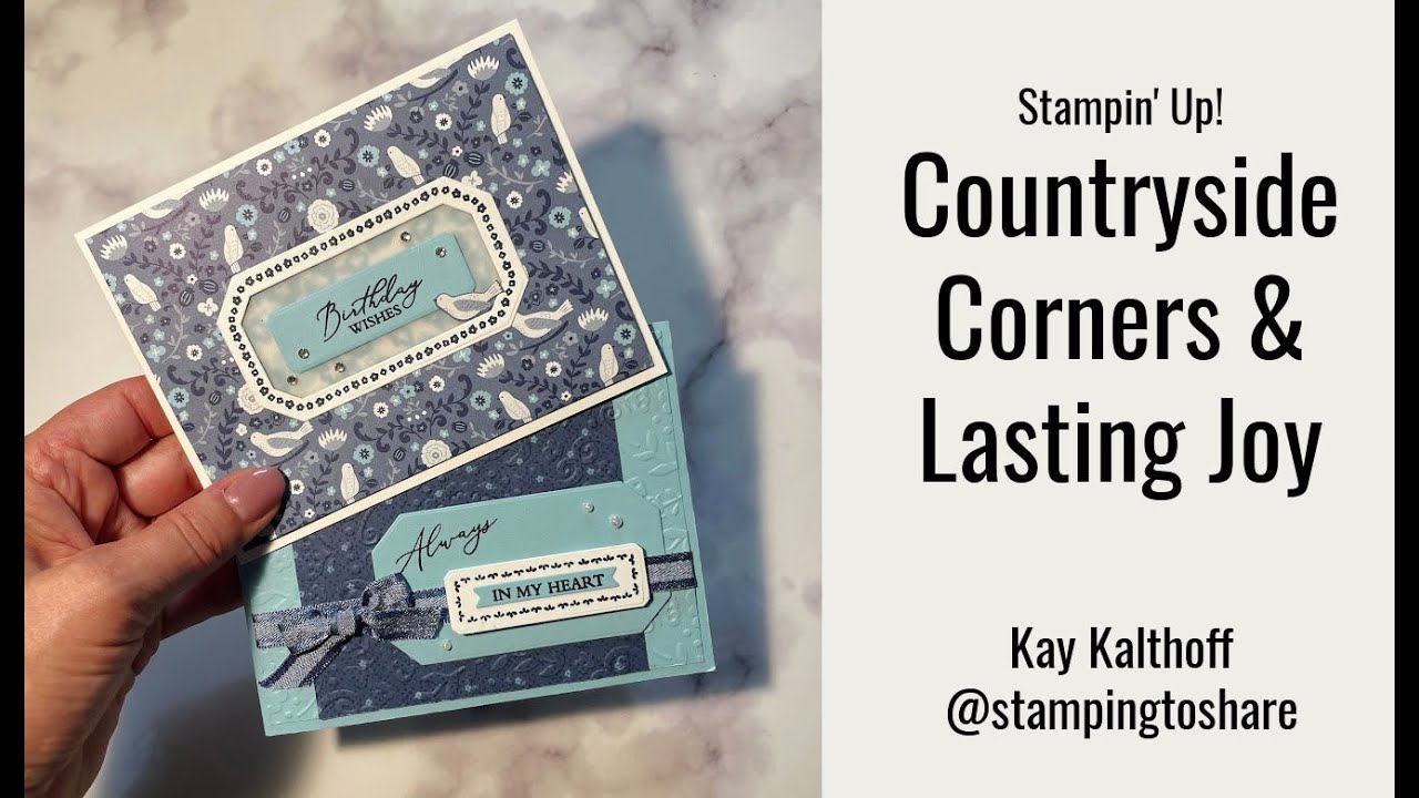 How to Create with Stampin' Up! Countryside Corners Suite and Lasting Joy