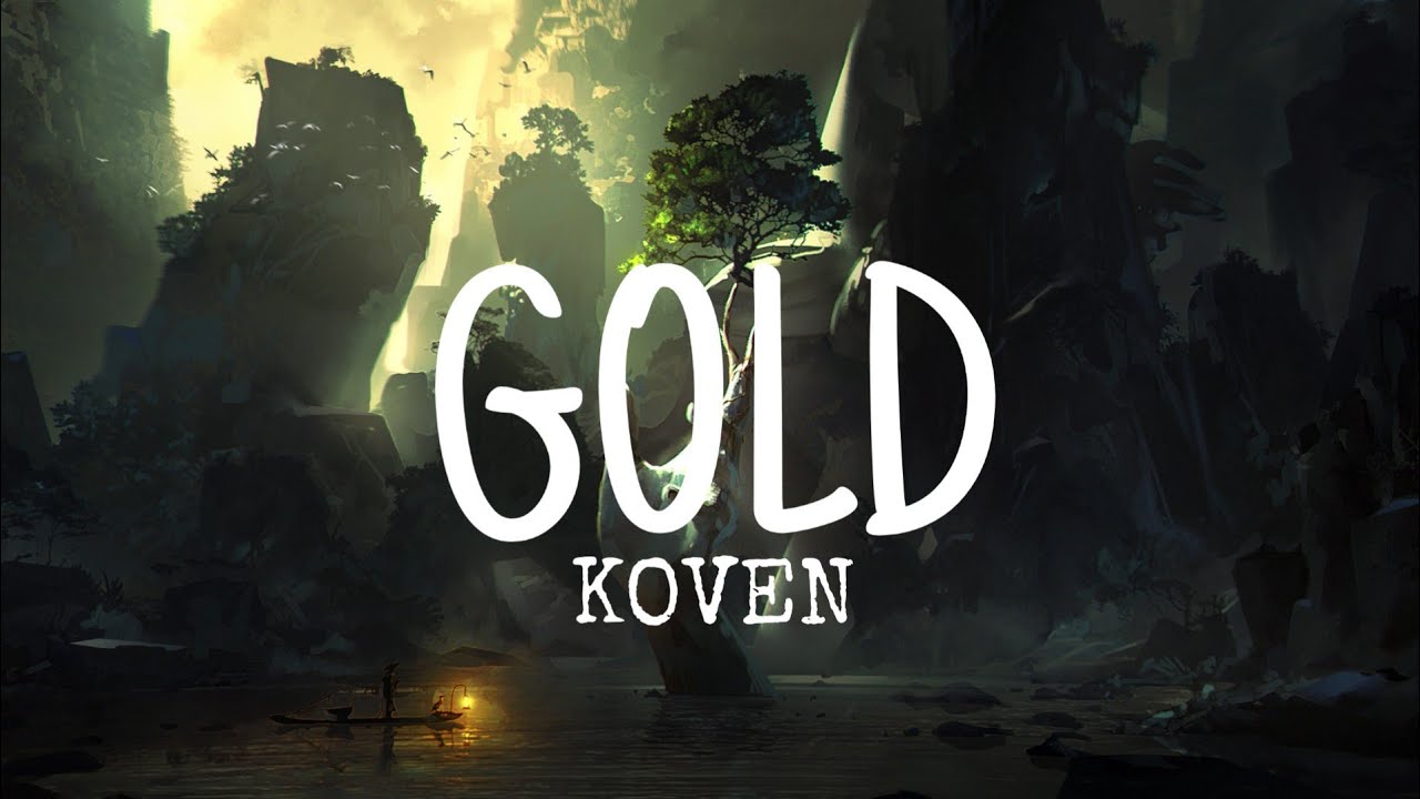 KOVEN - Gold (Lyrics)