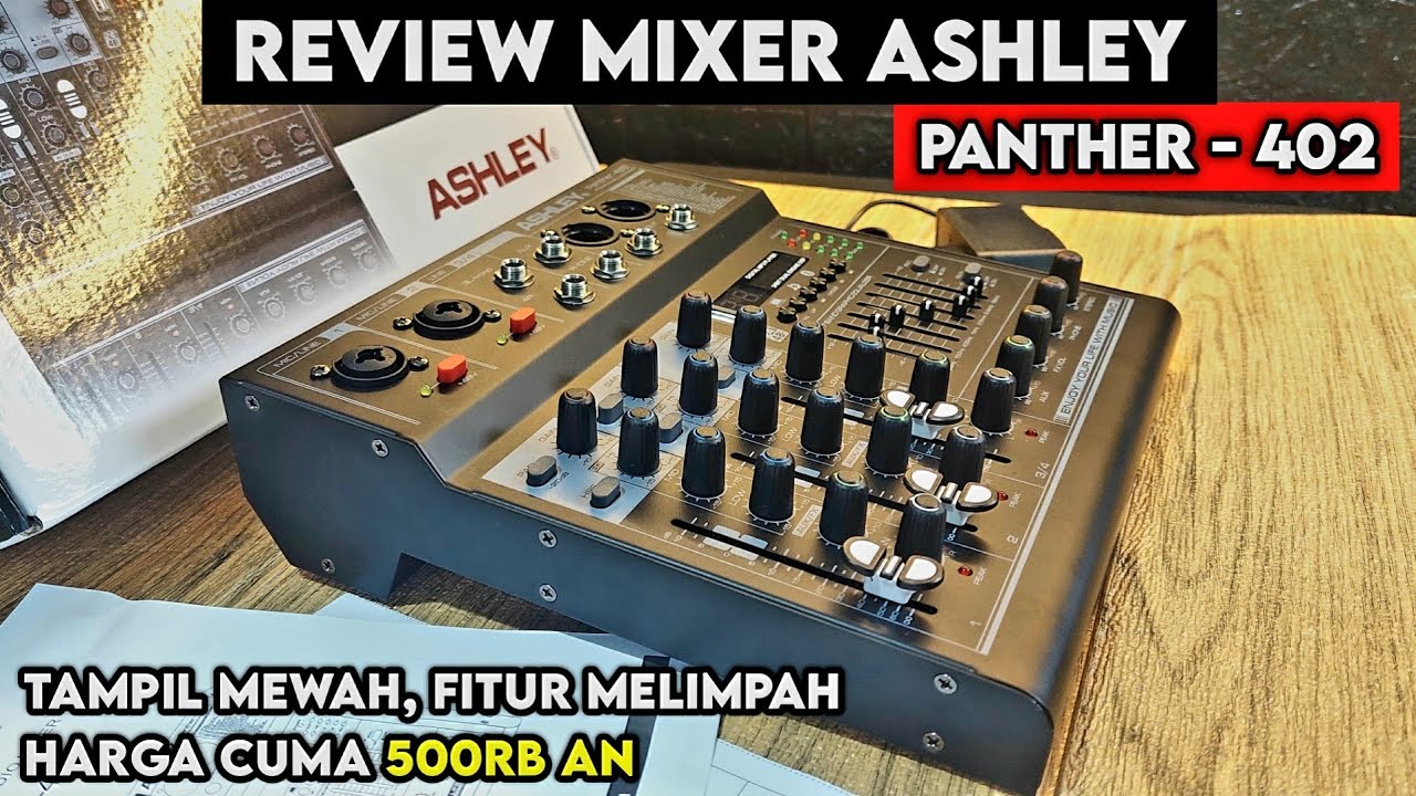 Mixer terbaik dari ashley di harga 500 ribuan ASHLEY Panther 402