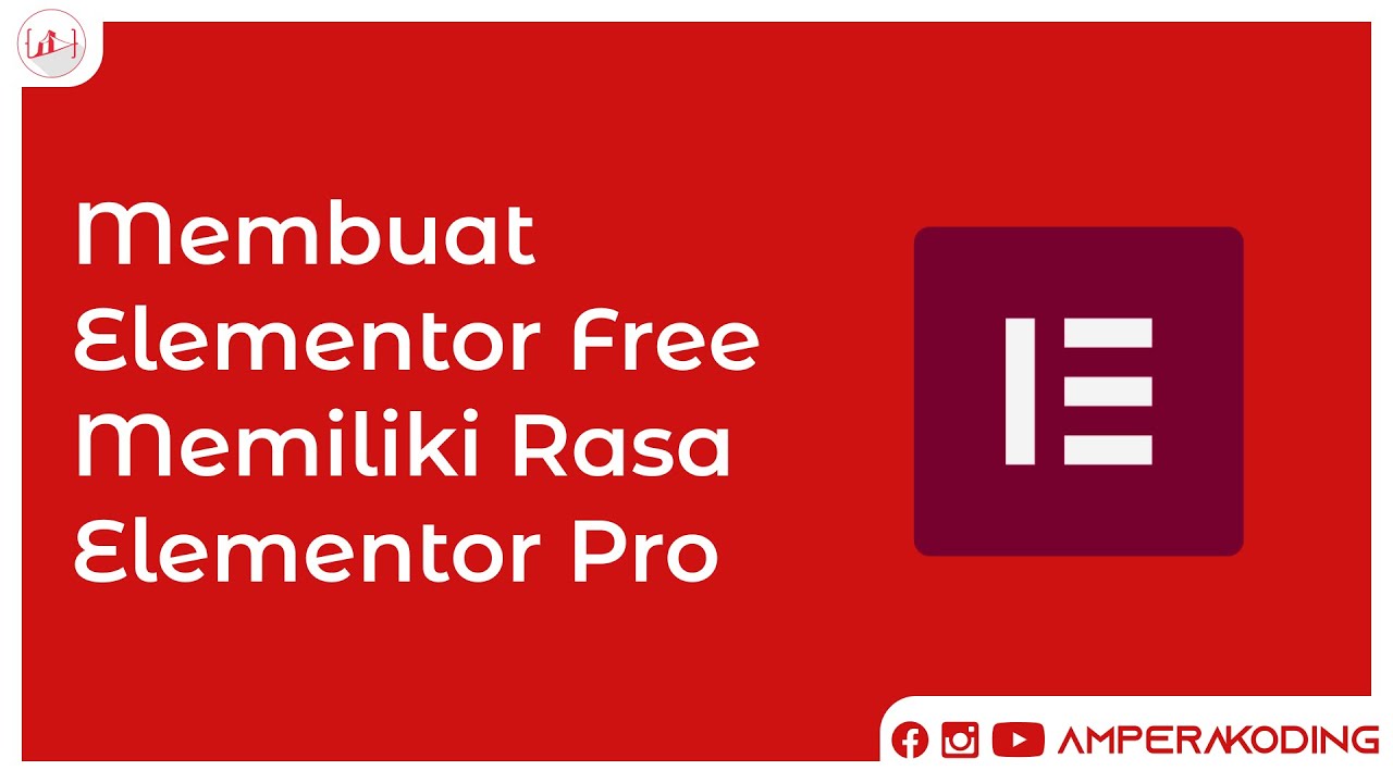 Membuat Elementor Free Memiliki Rasa Elementor Pro