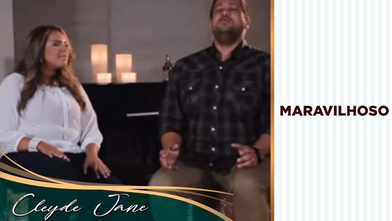 Cleyde Jane e Fernandinho - Maravilhoso (Clipe Oficial)