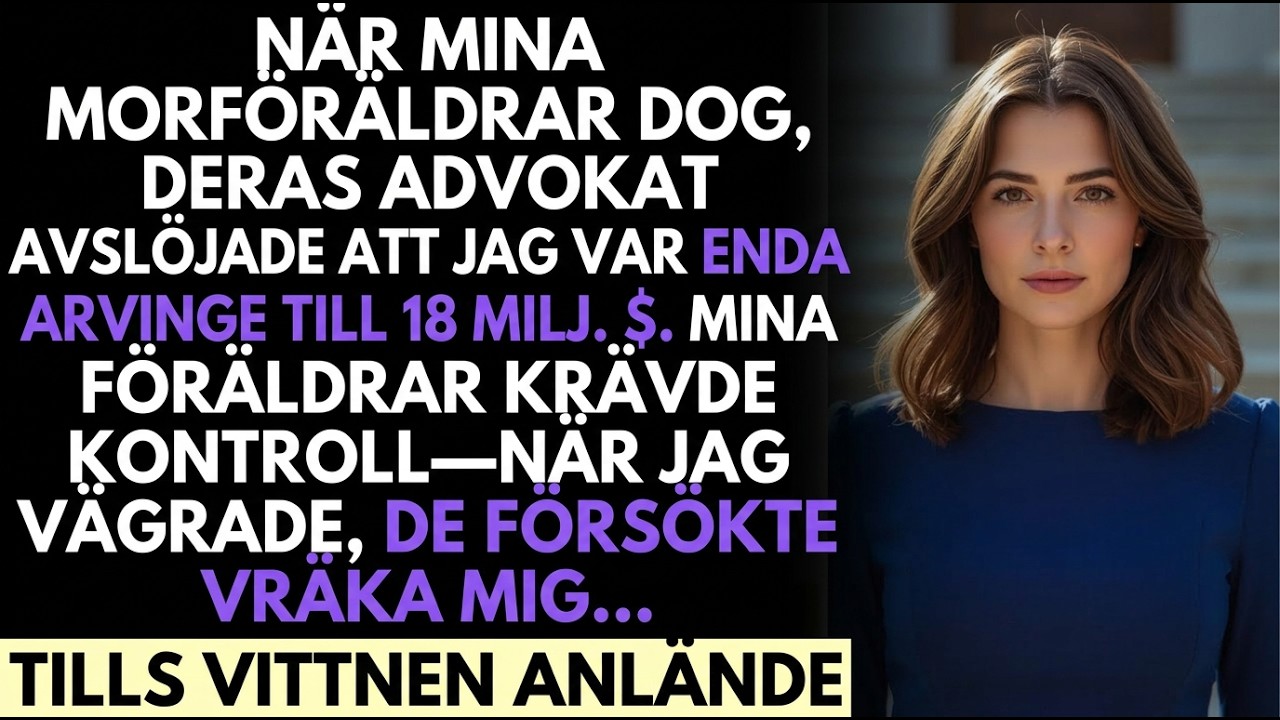 Efter morföräldrarnas död ärvde jag 18M $ — föräldrarna kallade det “familjeegendom”