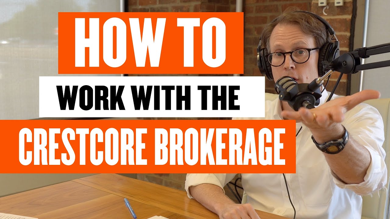 How to Work with the Crestcore Brokerage