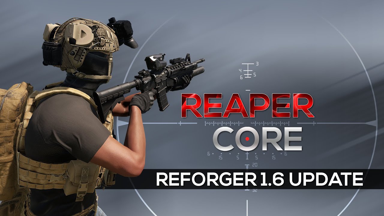 REAPER CORE for REFORGER 1.6 (Arsenal, Skill, Weapons, Thermal...)
