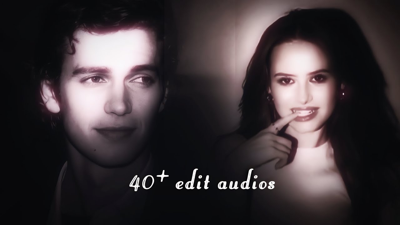 40+ edit audios that'll make you feel like you're in a edit