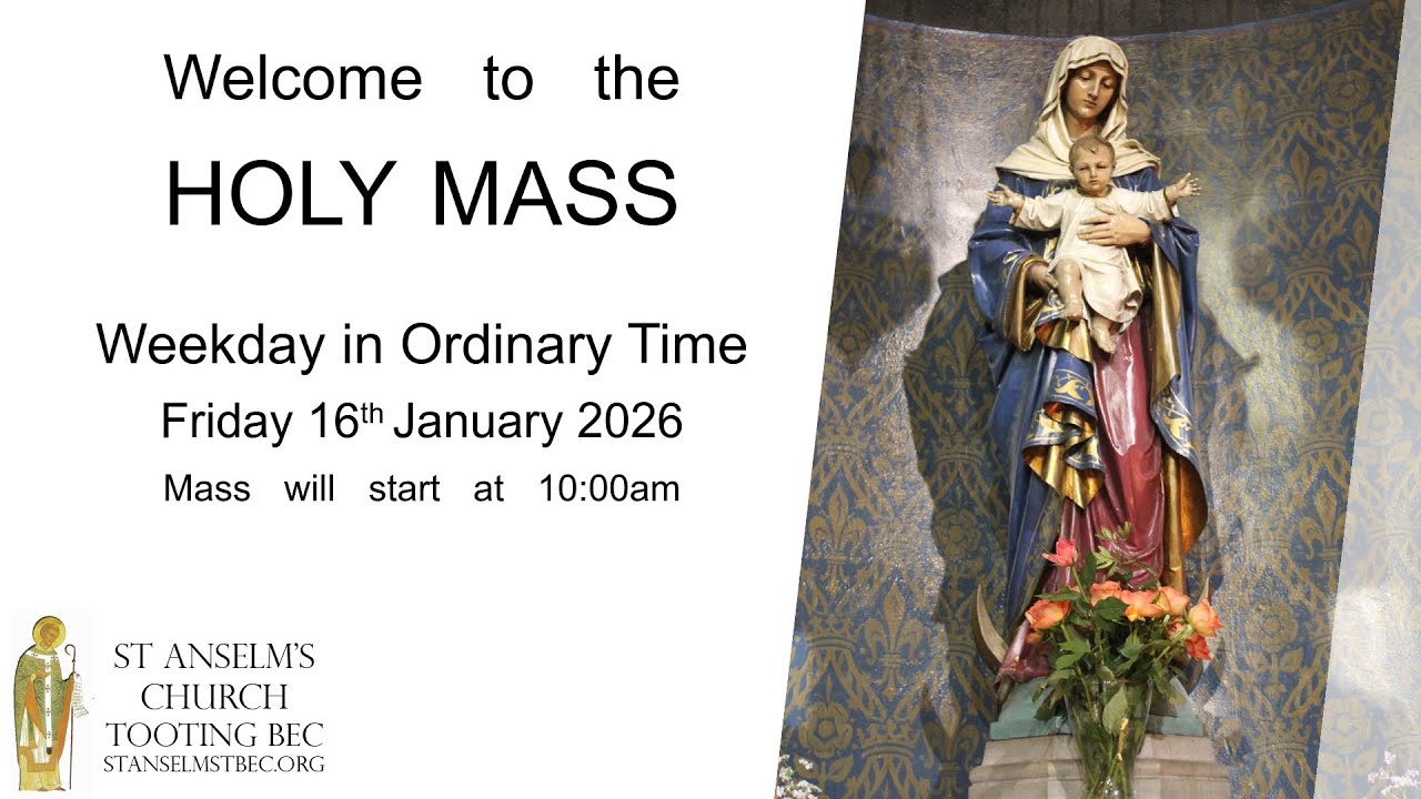Holy Mass - Weekday in Ordinary Time - 16th January 2026
