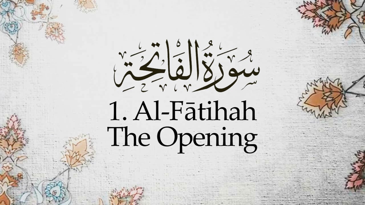 Al-Qur’ān | القرآن | 1 | Al-Fātihah | The Opening |  سورة الفاتحة