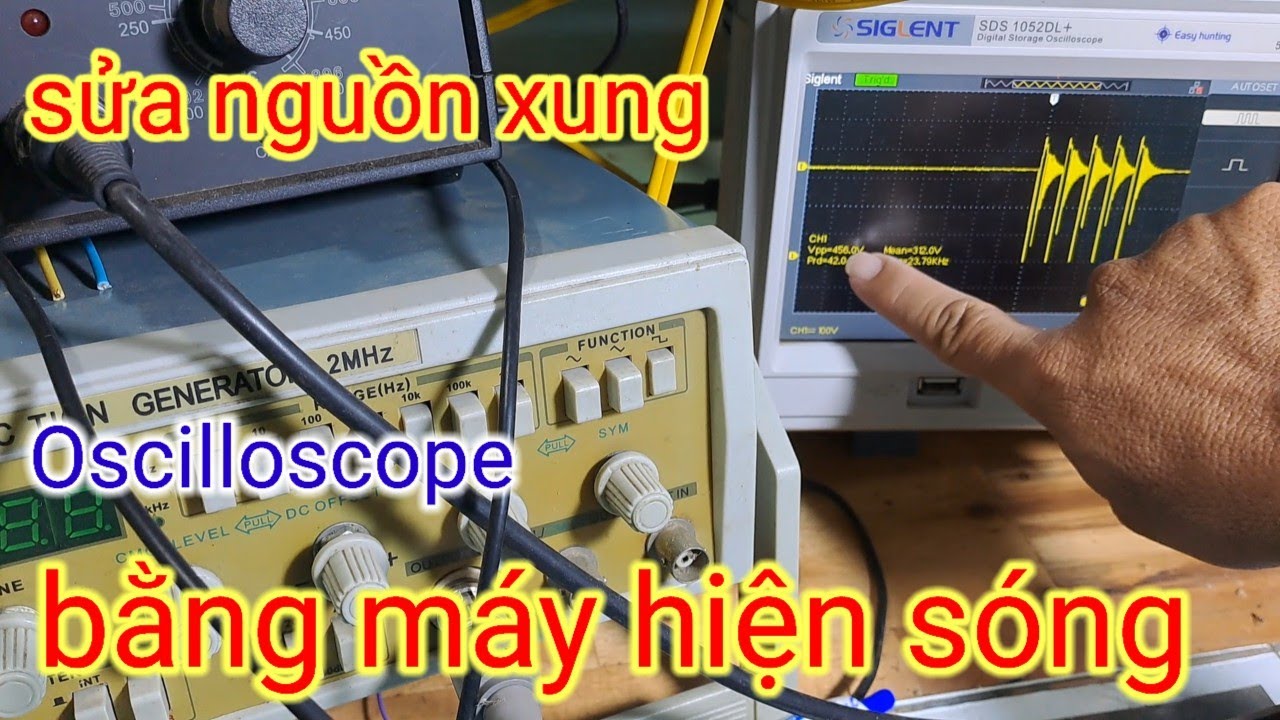 sửa nguồn xung bằng máy hiện sóng  (Oscilloscope) | điện máy phạm minh