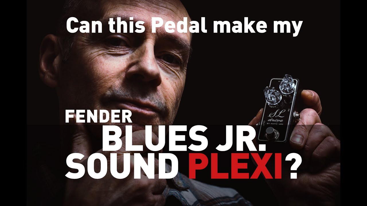 Will a Fender Blues jr. do Plexi sounds by introducing the Xotic SL drive?
