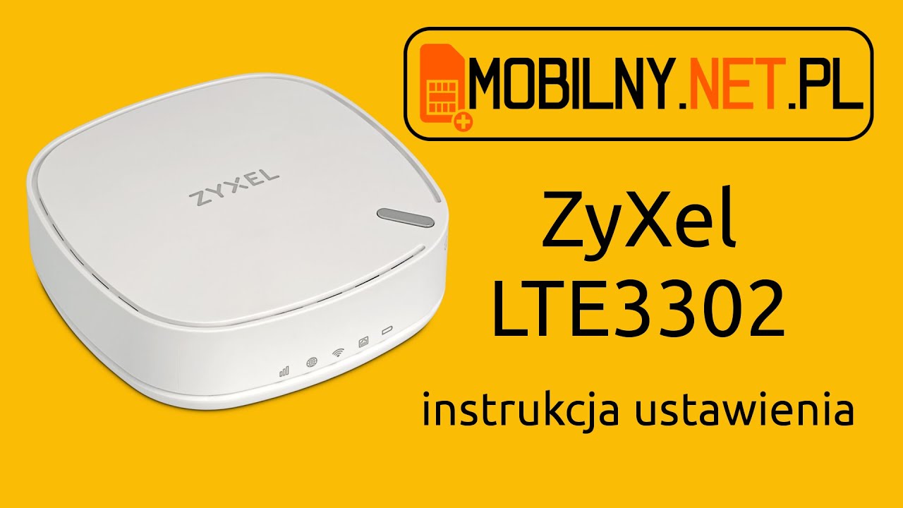 ZyXel LTE3302-M432 - instrukcja ustawienia