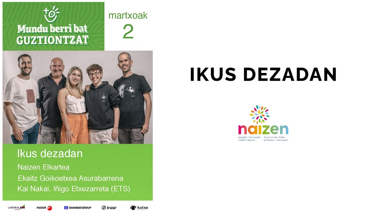 IKUS DEZADAN - Naizen Elkartea