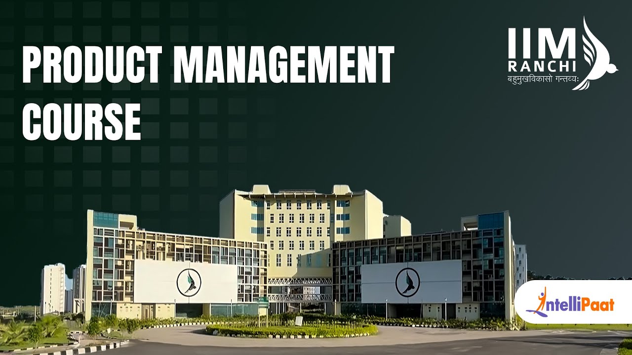 🔥Product Management Course | Product Management Course by IIM Ranchi (With Placements) | Intellipaat