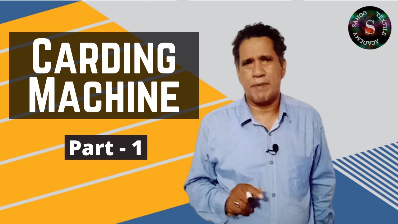 Carding Machine ( PART - 1 )