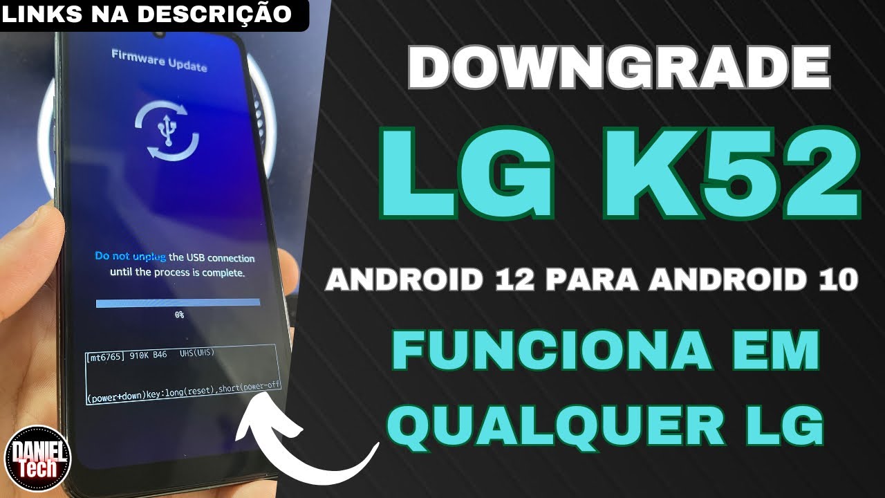 Downgrade LG k52 Android 12 para Android 10 / como voltar versão do Android / funciona em todos LG