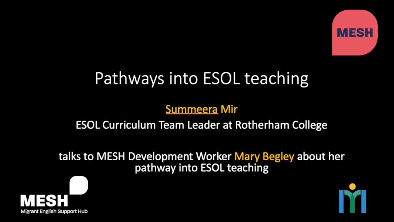 Pathways into ESOL teaching. - ESOL Curriculum Team Leader, Rotherham College