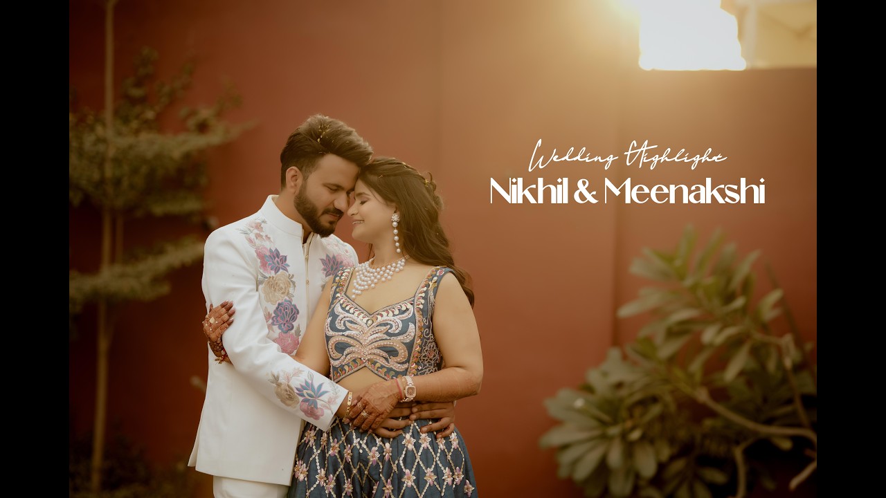 Nikhil & Meenakshi | Wedding Highlights | Candid Click