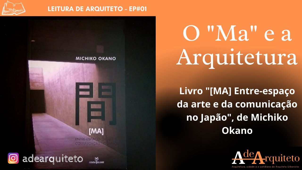 Leitura de Arquiteto - Ep. 01: O Ma e a Arquitetura. Livro 