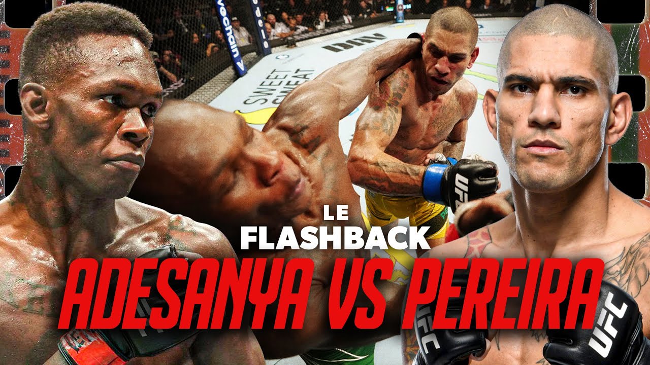 ADESANYA VS PEREIRA : ENNEMIS JURÉS - LE FLASHBACK #28 - UNE TRAQUE INFERNALE, DU KICKBOXING À L'UFC