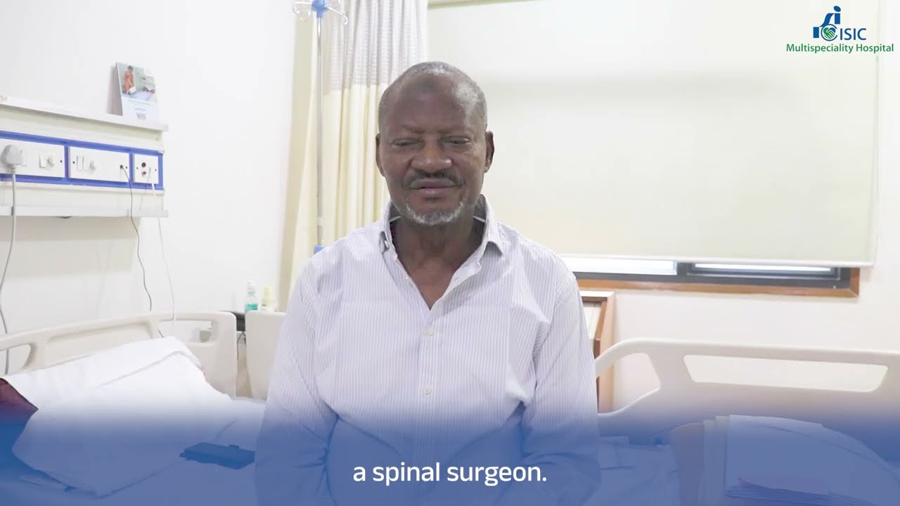 Patient Testimonial: Lumbar Stenosis Spine Surgery at ISIC Multispeciality Hospital
