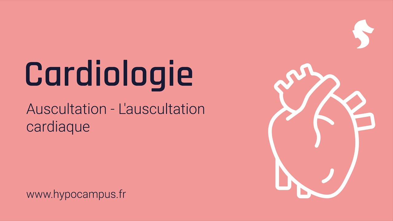 Auscultation cardiaque - Auscultation de Cardiologie