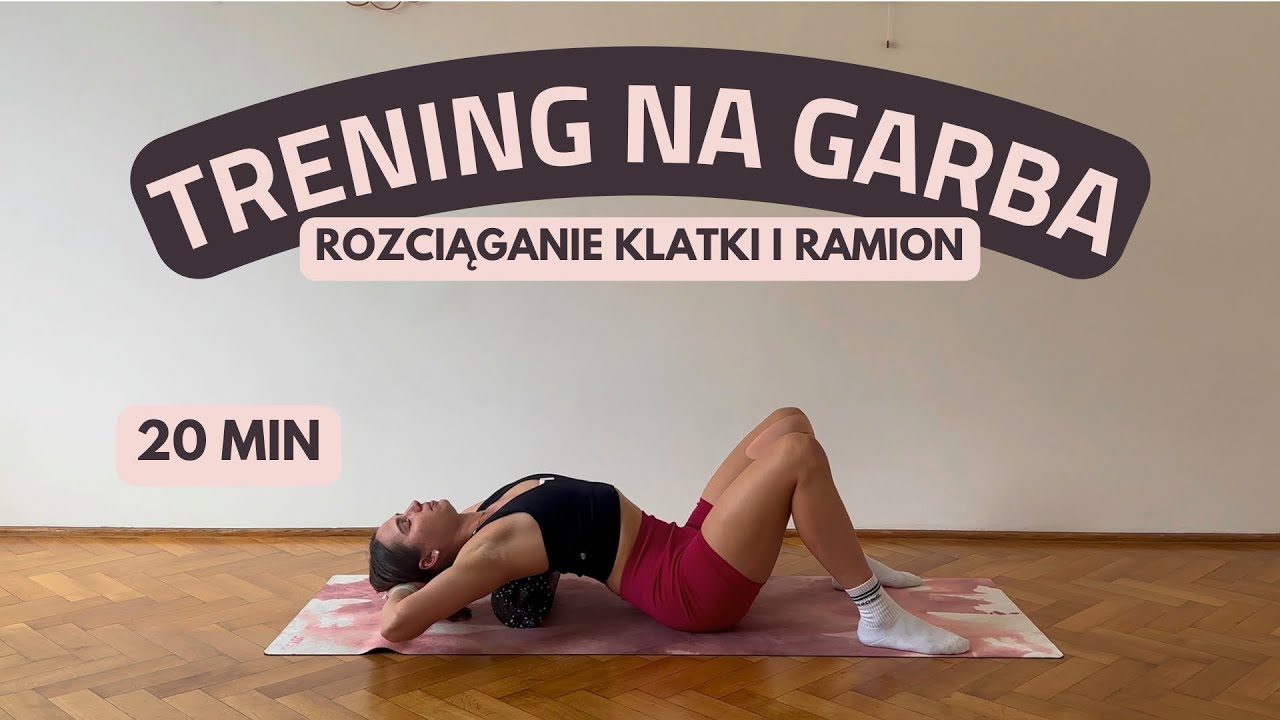 OTWARCIE KLATKI Z ROLKĄ | TRENING NA GARBA | 20 min | Malva Stretching