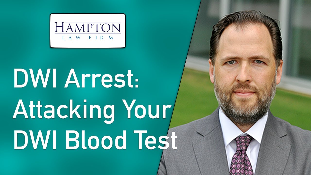 DWI Arrest: How To Attack Your DWI Blood Test! (2021)