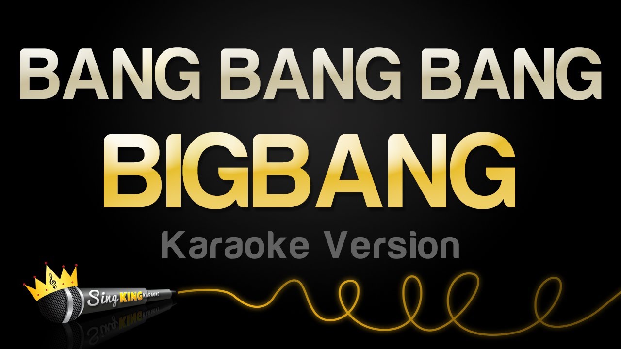 BIGBANG - BANG BANG BANG (Karaoke Version)